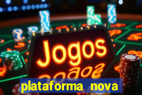 plataforma nova lançada hoje de 10 reais